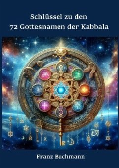 Schlüssel zu den 72 Gottesnamen der Kabbala Cover Schlüssel zu den 72 Gottesnamen der Kabbala