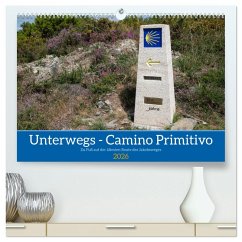 Unterwegs - Camino Primitivo. Zu Fuß auf der ältesten Route des Jakobsweges (hochwertiger Premium Wandkalender 2026 DIN A2 quer), Kunstdruck in Hochglanz