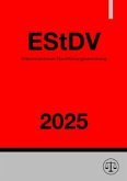Einkommensteuer-Durchführungsverordnung - EStDV 2025