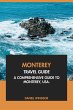 Monterey Travel Guide: A Comprehensive... - Bild 1