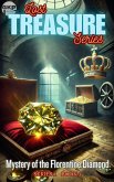 Mystery of the Florentine Diamond (GKP Lost Treasure Series 1, #3) (eBook, ePUB) Mystery of the Florentine Diamond (GKP Lost Treasure Series 1, #3) (eBook, ePUB)