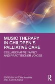 Music Therapy in Children's Palliative Care (eBook, PDF)