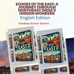 Cover Echoes of the East: A Journey Through Northeast India's Hidden Wonders (eBook, ePUB)
