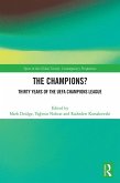The Champions? Thirty Years of the UEFA Champions League (eBook, PDF)