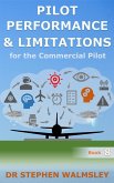 Pilot Performance & Limitations for the Commercial Pilot (Aviation Books Series, #8) (eBook, ePUB) Pilot Performance & Limitations for the Commercial Pilot (Aviation Books Series, #8) (eBook, ePUB)