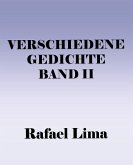 Verschiedene Gedichte Band II (eBook, ePUB) Verschiedene Gedichte Band II (eBook, ePUB)
