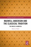 Maxwell Anderson and the Classical Tradition (eBook, PDF)