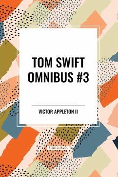 Tom Swift Omnibus #3 - Appleton, Victor Ii