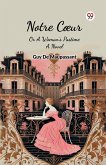 Notre Coeur Or A Woman's Pastime A Novel