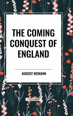 The Coming Conquest of England - Niemann, August