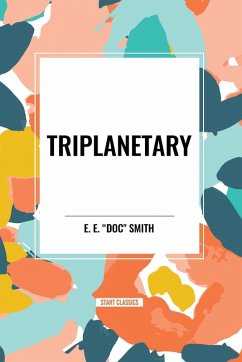 Triplanetary - Smith, E. E. "Doc"