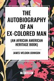 The Autobiography of an Ex-Colored Man (an African American Heritage Book) The Autobiography of an Ex-Colored Man (an African American Heritage Book)
