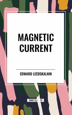 Magnetic Current - Leedskalnin, Edward