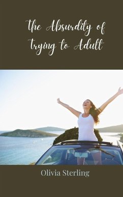 Cover The Absurdity of Trying to Adult