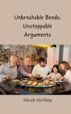 Unbreakable Bonds, Unstoppable Arguments Unbreakable Bonds, Unstoppable Arguments