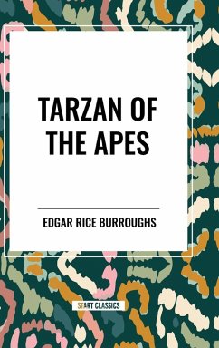 Tarzan of the Apes - Burroughs, Edgar Rice