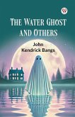 The Water Ghost and Others The Water Ghost and Others