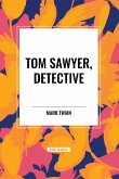 TOM SAWYER, DETECTIVE