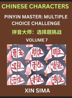 Kids Learn to Recognize Chinese Characters (Part 7) - Discover Reading Simplified Chinese Characters, English and pinyin Edition, Test Series with Easy Lessons, HSK All Level, Beginners to Advanced Level Preparation Books, Objective Multiple Answer Type Q - Xin, Sima