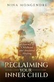 Reclaiming Your Inner Child Reclaiming Your Inner Child