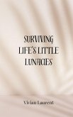 Surviving Life's Little Lunacies