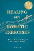 Healing With Somatic Exercises Healing With Somatic Exercises