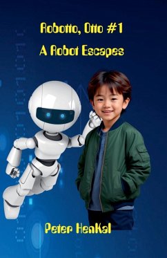 Cover Robotto, Otto #1 A Robot Escapes