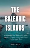 The Balearic Islands The Balearic Islands