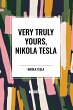 Very Truly Yours, Nikola Tesla - Bild 1