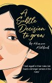 A Subtle Decision To Grow