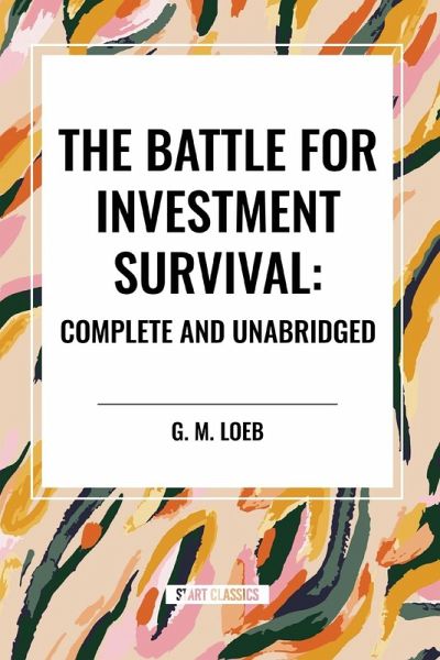 The Battle for Investment Survival The Battle for Investment Survival