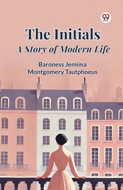 Cover The Initials A Story of Modern Life