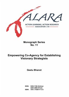 ALARA Monograph No 11 Empowering Co-Agency for Establishing Visionary Strategists - Bhanot, Geetu