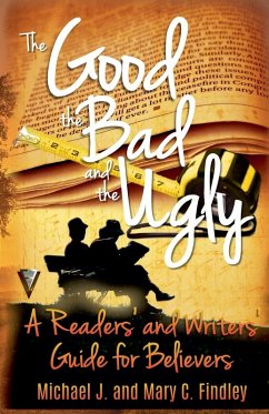 The Good, the Bad, and the Ugly - Findley, Michael J.; Findley, Mary C.