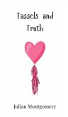 Tassels and Truth