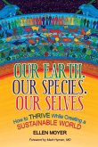 Our Earth, Our Species, Our Selves Our Earth, Our Species, Our Selves