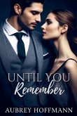 Until You Remember Until You Remember