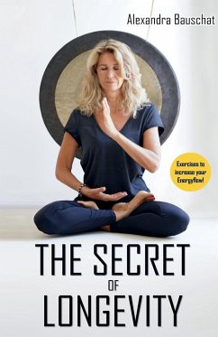 The Secret of longevity - Bauschat, Alexandra