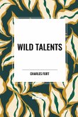 WILD TALENTS WILD TALENTS