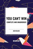 You Can't Win, Complete and Unabridged by Jack Black You Can't Win, Complete and Unabridged by Jack Black