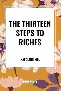 The Thirteen Steps to Riches - Hill, Napoleon