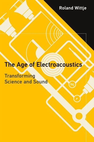 The Age of Electroacoustics The Age of Electroacoustics