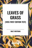 Leaves of Grass (1855 First Edition Text) Leaves of Grass (1855 First Edition Text)