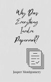 Why Does Everything Involve Paperwork?
