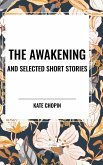 The Awakening and Selected Short Stories The Awakening and Selected Short Stories