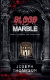 Blood and Marble