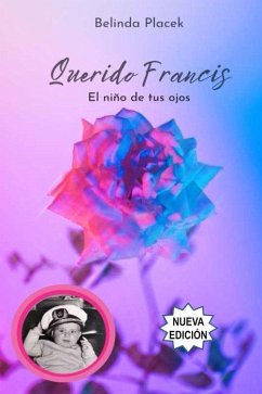 QUERIDO FRANCIS: El niño de tus ojos Cover QUERIDO FRANCIS: El niño de tus ojos