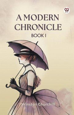 A Modern Chronicle Book I - Churchill, Winston