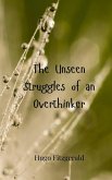 The Unseen Struggles of an Overthinker