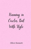 Running in Circles, But With Style